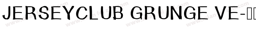 JERSEYCLUB GRUNGE VE字体转换